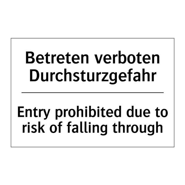 Betreten verboten Durchsturzgefahr/.../ - Entry prohibited due to risk of /.../