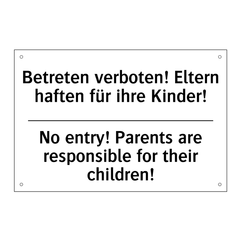 Betreten verboten! Eltern haften /.../ - No entry! Parents are responsible /.../