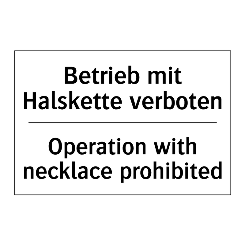 Betrieb mit Halskette verboten - Operation with necklace prohibited/.../