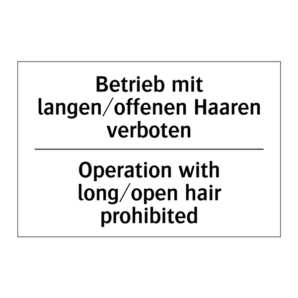 Betrieb mit langen/offenen Haaren /.../ - Operation with long/open hair /.../