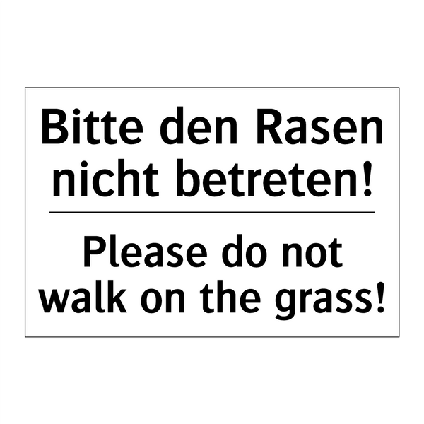 Bitte den Rasen nicht betreten!/.../ - Please do not walk on the grass!/.../
