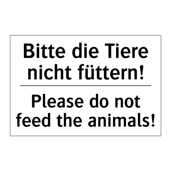 Bitte die Tiere nicht füttern! - Please do not feed the animals!/.../