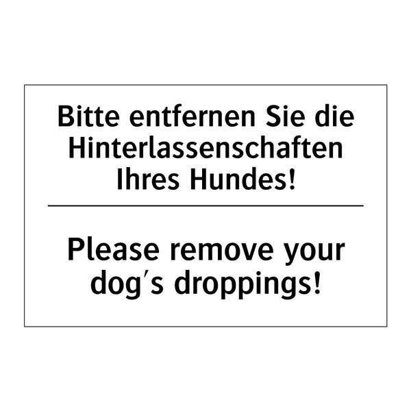 Bitte entfernen Sie die Hinterlassenschaften /.../ - Please remove your dog's droppings!/.../