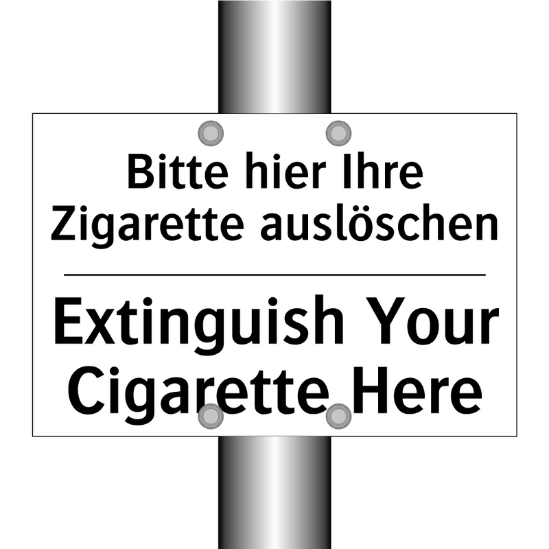 Bitte hier Ihre Zigarette auslöschen/.../ - Extinguish Your Cigarette Here