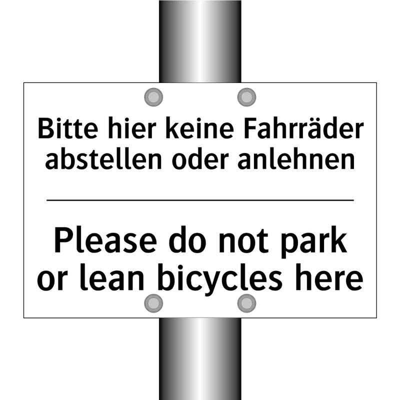 Bitte hier keine Fahrräder abstellen /.../ - Please do not park or lean bicycles /.../