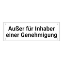 Außer für Inhaber einer Genehmigung