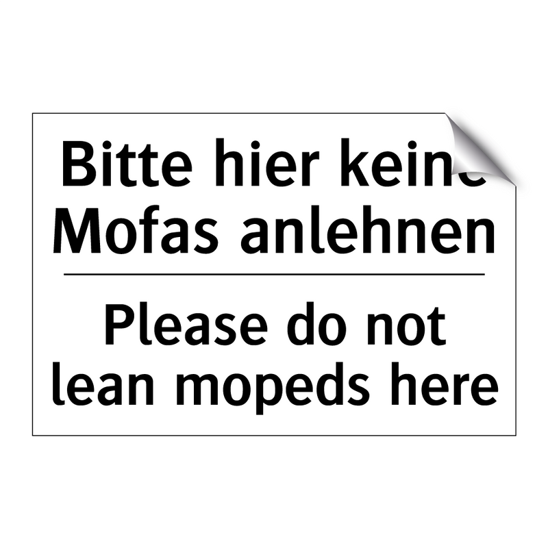 Bitte hier keine Mofas anlehnen/.../ - Please do not lean mopeds here