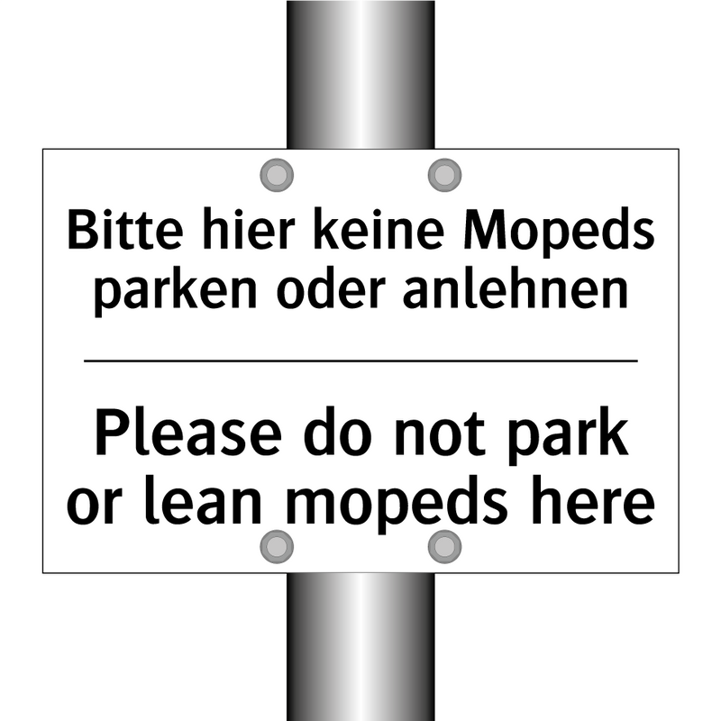 Bitte hier keine Mopeds parken /.../ - Please do not park or lean mopeds /.../