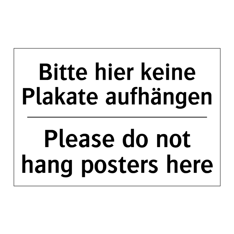Bitte hier keine Plakate aufhängen/.../ - Please do not hang posters here/.../