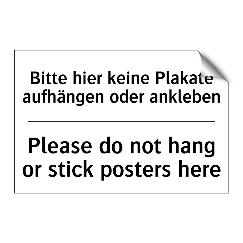 Bitte hier keine Plakate aufhängen /.../ - Please do not hang or stick posters /.../
