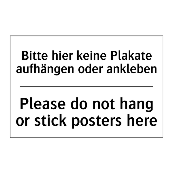 Bitte hier keine Plakate aufhängen /.../ - Please do not hang or stick posters /.../