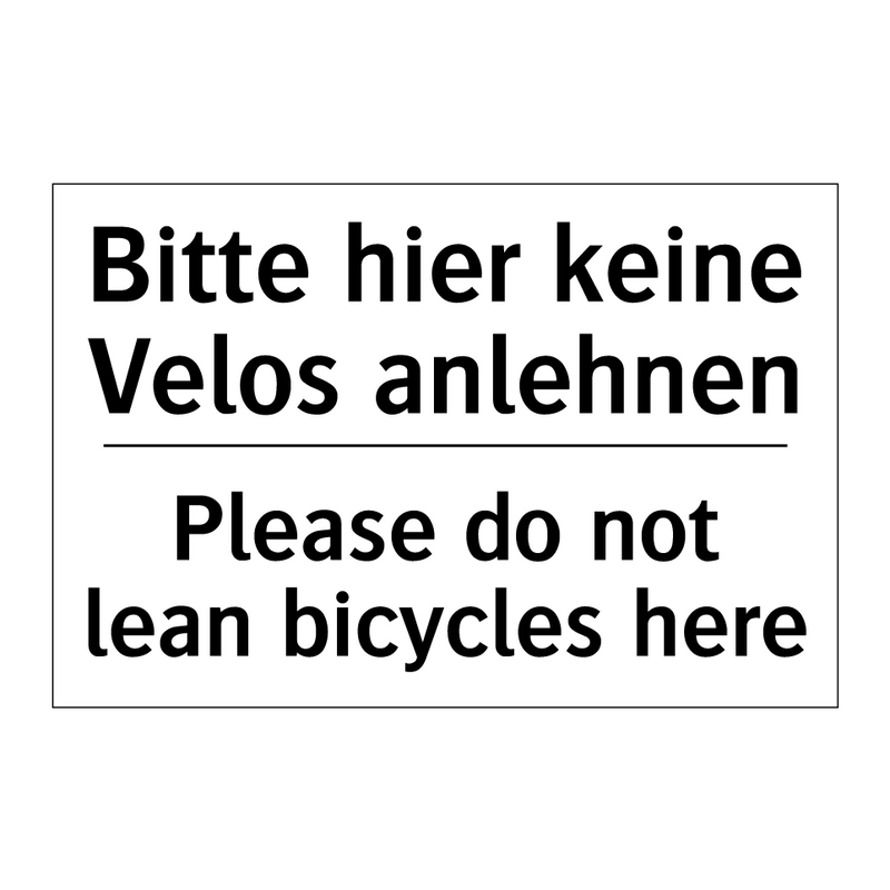 Bitte hier keine Velos anlehnen/.../ - Please do not lean bicycles here/.../