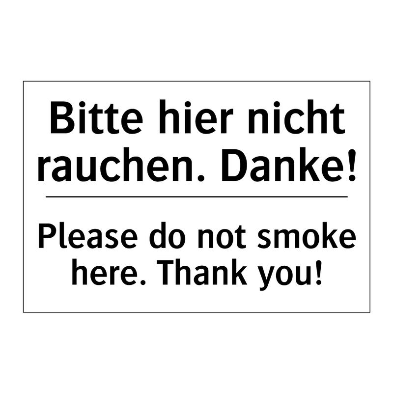 Bitte hier nicht rauchen. Danke!/.../ - Please do not smoke here. Thank /.../