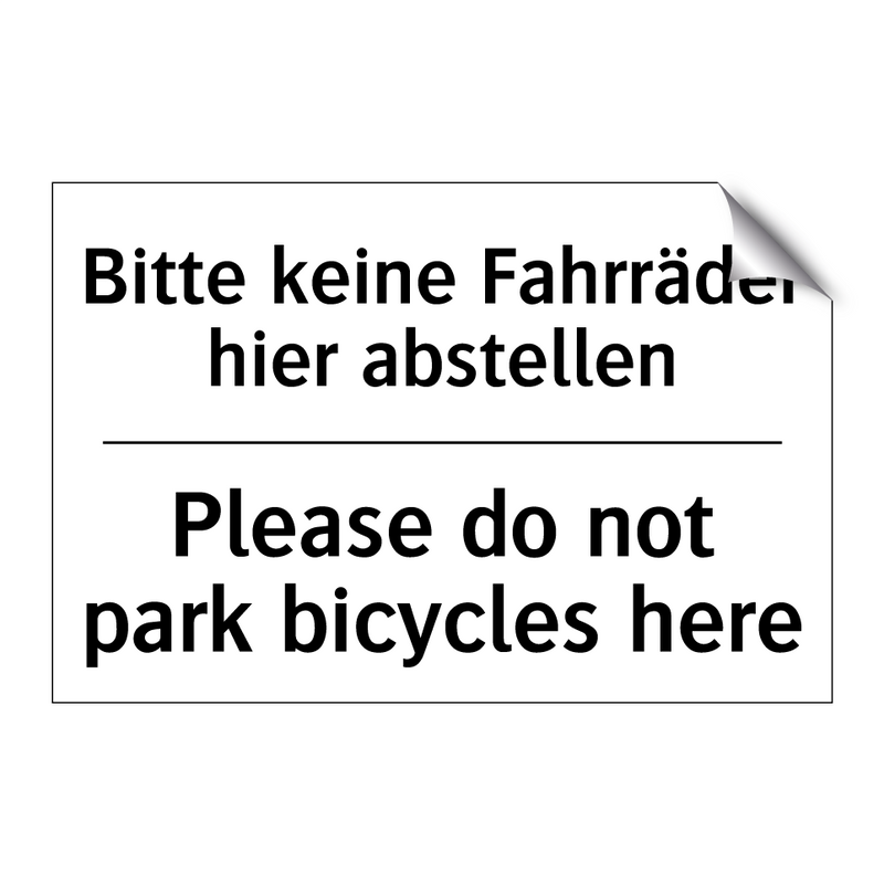 Bitte keine Fahrräder hier abstellen/.../ - Please do not park bicycles here/.../