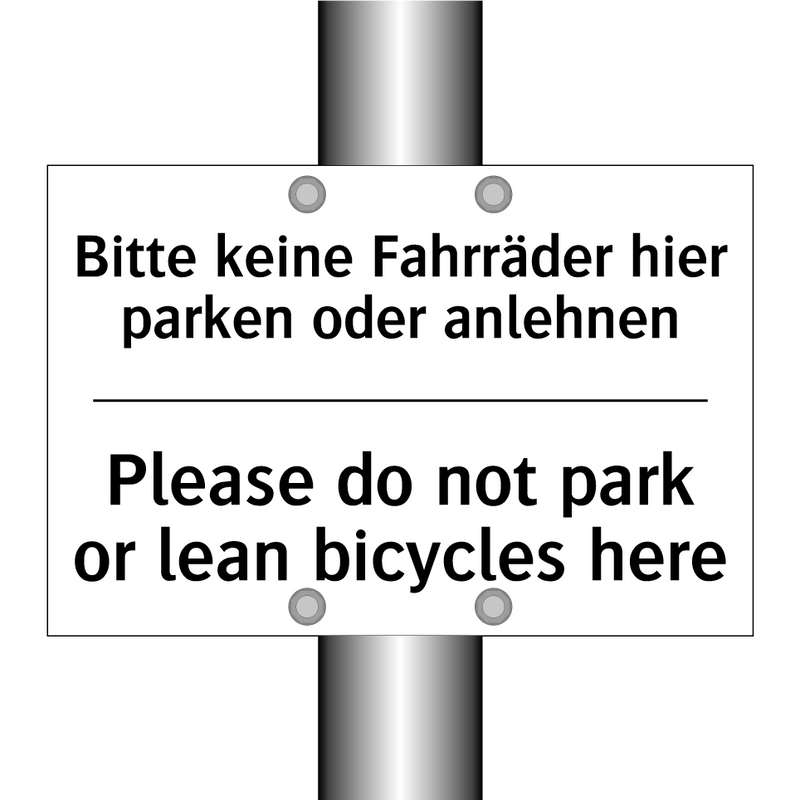 Bitte keine Fahrräder hier parken /.../ - Please do not park or lean bicycles /.../