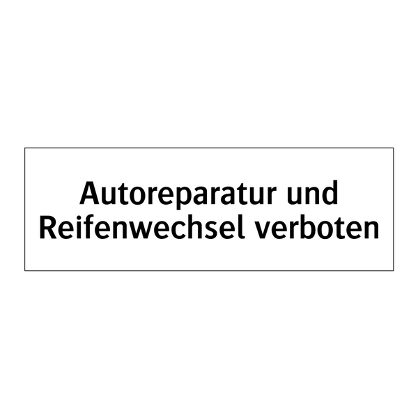 Autoreparatur und Reifenwechsel verboten