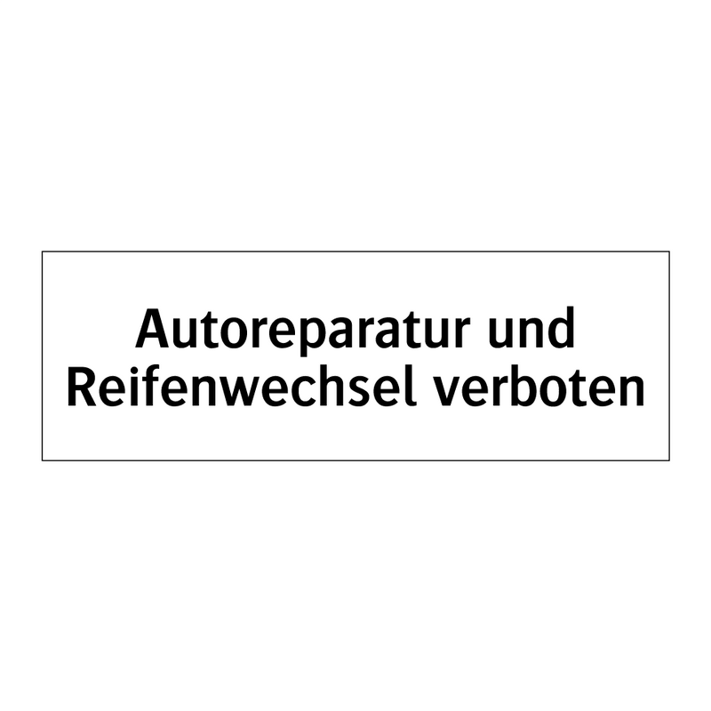Autoreparatur und Reifenwechsel verboten