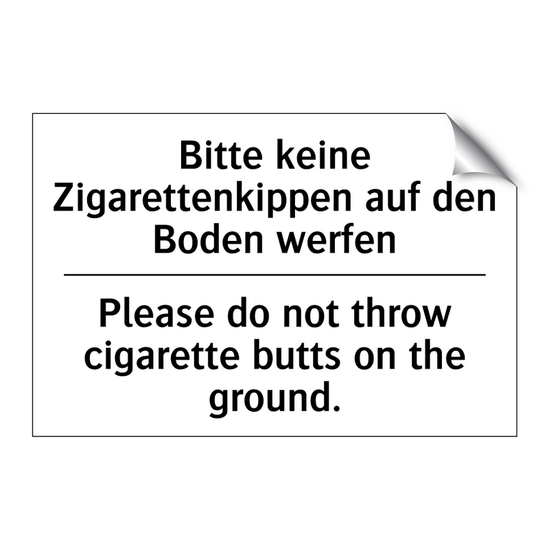 Bitte keine Zigarettenkippen auf /.../ - Please do not throw cigarette /.../