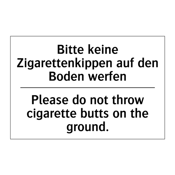 Bitte keine Zigarettenkippen auf /.../ - Please do not throw cigarette /.../
