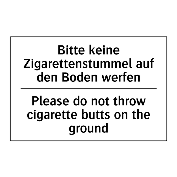 Bitte keine Zigarettenstummel /.../ - Please do not throw cigarette /.../