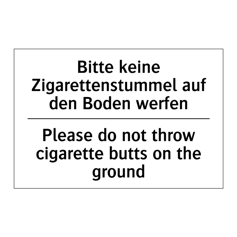 Bitte keine Zigarettenstummel /.../ - Please do not throw cigarette /.../