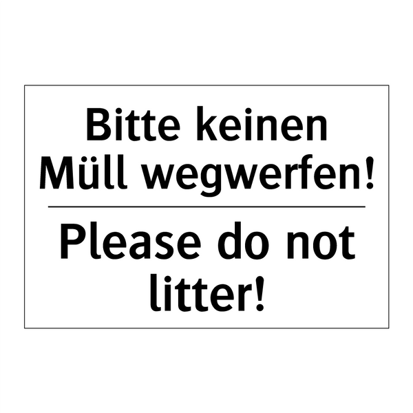 Bitte keinen Müll wegwerfen! - Please do not litter!