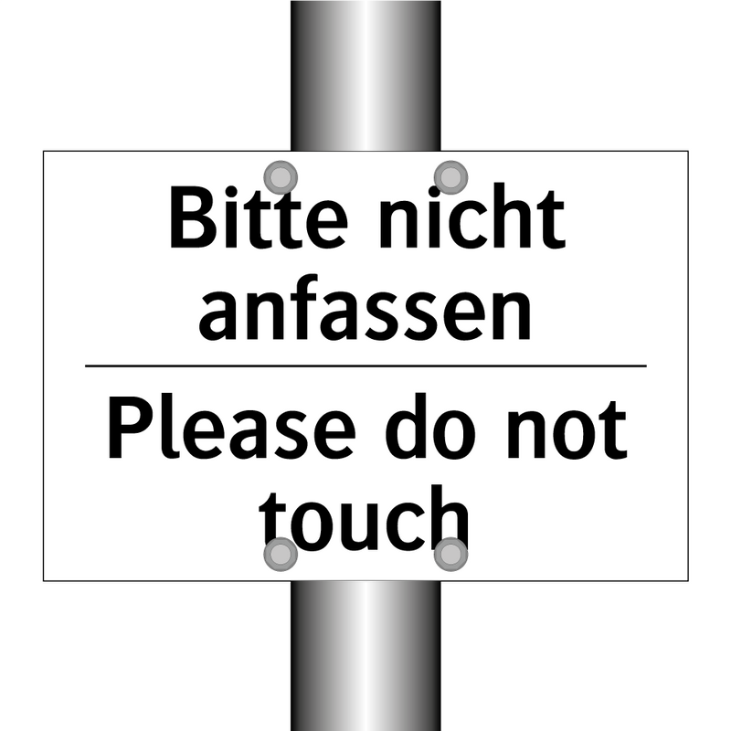 Bitte nicht anfassen - Please do not touch