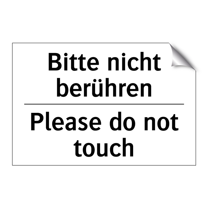 Bitte nicht berühren - Please do not touch