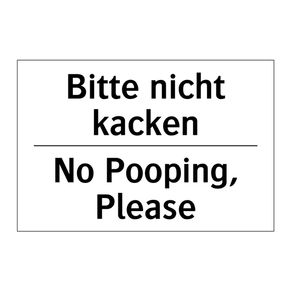 Bitte nicht kacken - No Pooping, Please