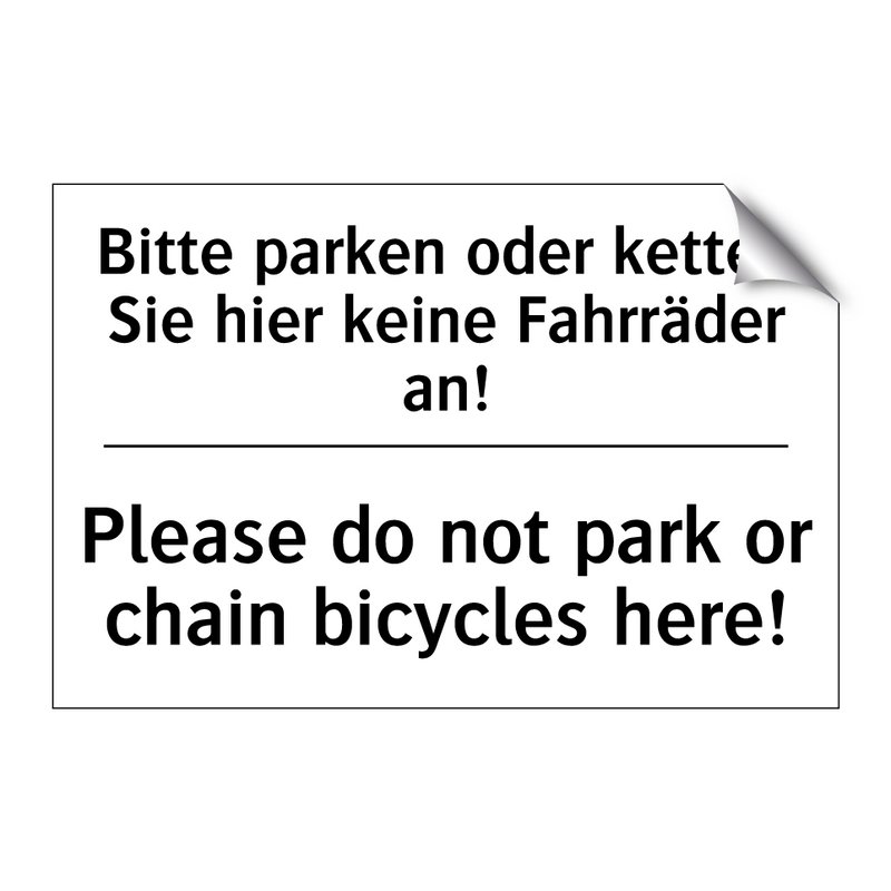 Bitte parken oder ketten Sie hier /.../ - Please do not park or chain bicycles /.../