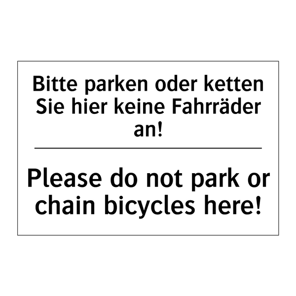 Bitte parken oder ketten Sie hier /.../ - Please do not park or chain bicycles /.../