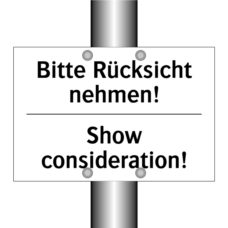 Bitte Rücksicht nehmen! - Show consideration!