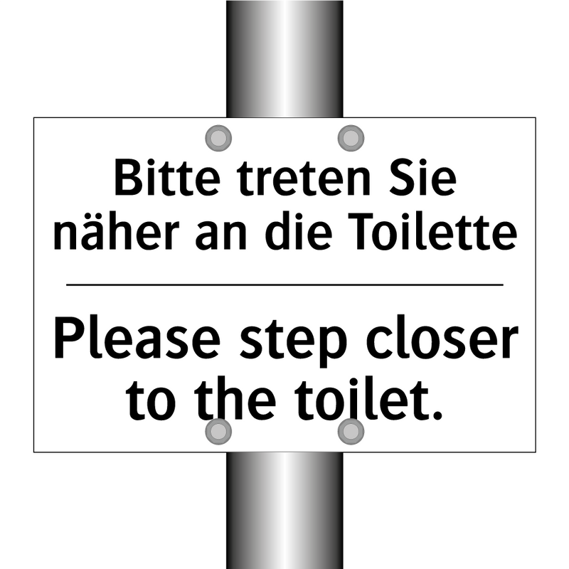 Bitte treten Sie näher an die /.../ - Please step closer to the toilet./.../