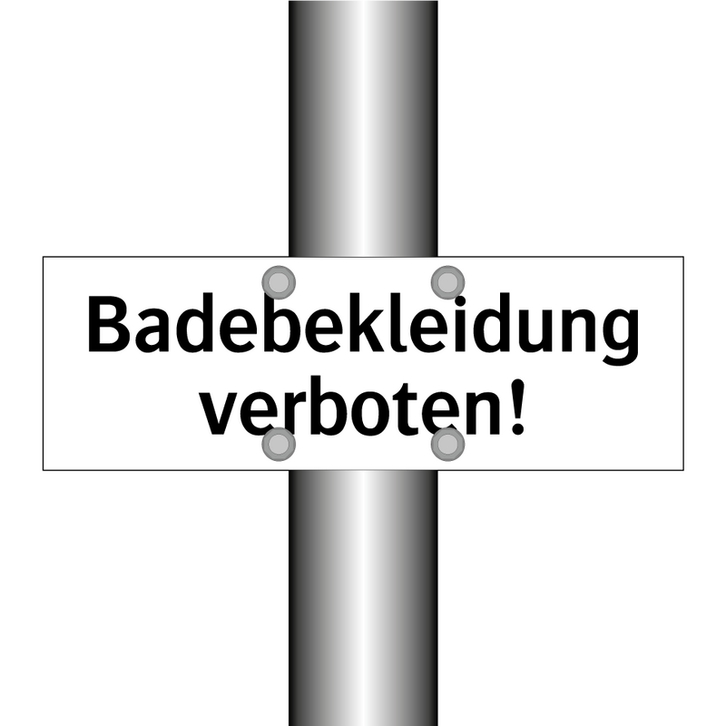 Badebekleidung verboten!