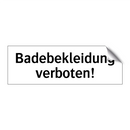Badebekleidung verboten!