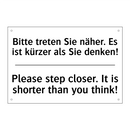 Bitte treten Sie näher. Es ist /.../ - Please step closer. It is shorter /.../