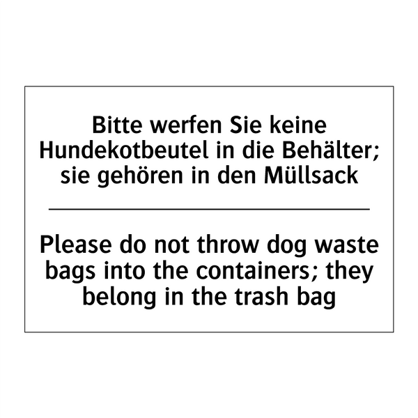 Bitte werfen Sie keine Hundekotbeutel /.../ - Please do not throw dog waste /.../