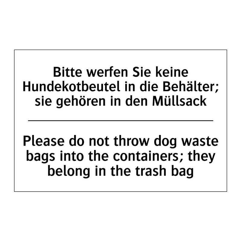 Bitte werfen Sie keine Hundekotbeutel /.../ - Please do not throw dog waste /.../