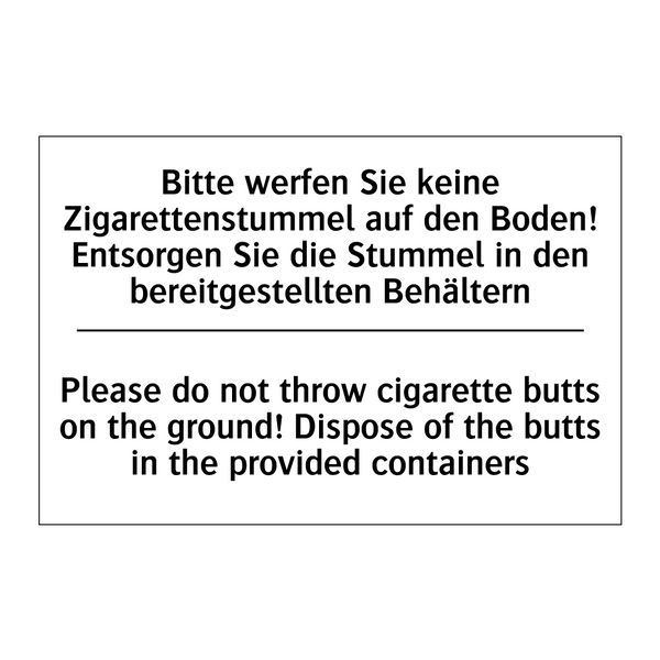 Bitte werfen Sie keine Zigarettenstummel /.../ - Please do not throw cigarette /.../