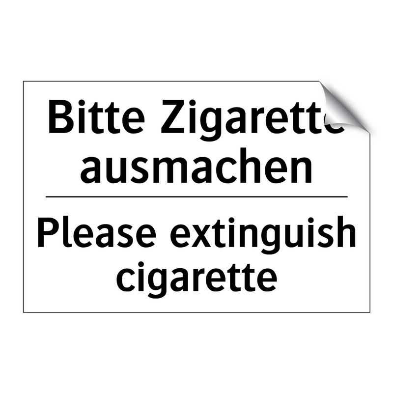 Bitte Zigarette ausmachen - Please extinguish cigarette