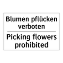 Blumen pflücken verboten - Picking flowers prohibited