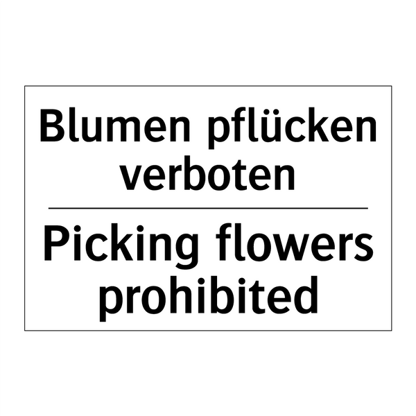Blumen pflücken verboten - Picking flowers prohibited