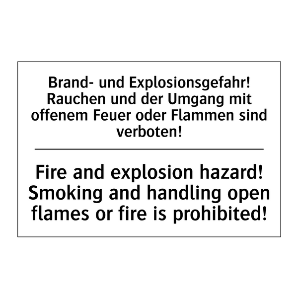 Brand- und Explosionsgefahr! Rauchen /.../ - Fire and explosion hazard! Smoking /.../