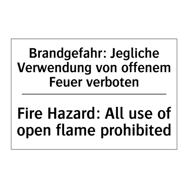 Brandgefahr: Jegliche Verwendung /.../ - Fire Hazard: All use of open flame /.../