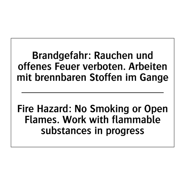 Brandgefahr: Rauchen und offenes /.../ - Fire Hazard: No Smoking or Open /.../