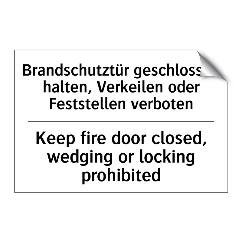 Brandschutztür geschlossen halten, /.../ - Keep fire door closed, wedging /.../