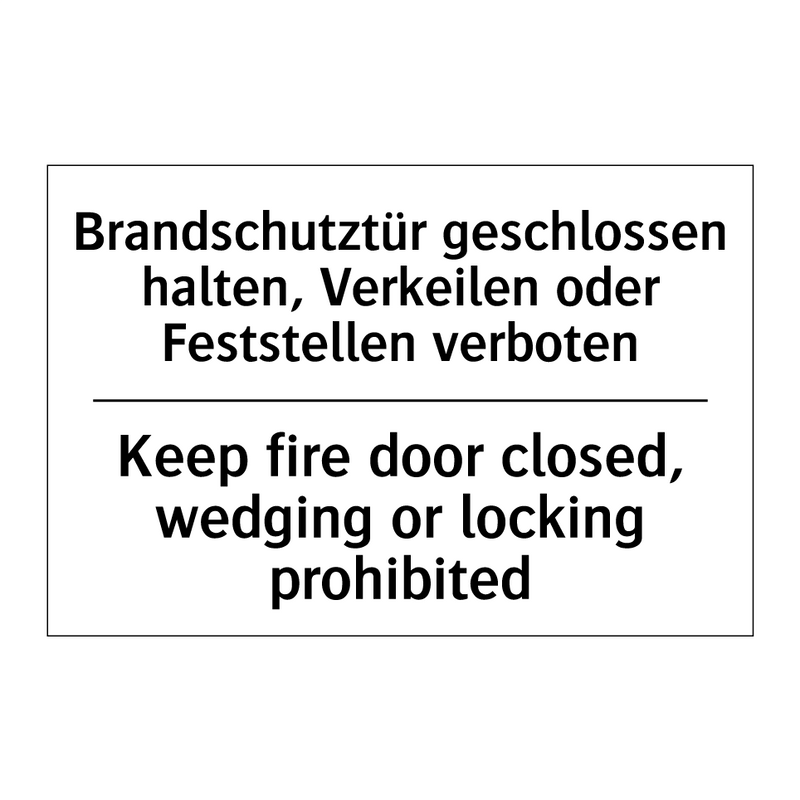 Brandschutztür geschlossen halten, /.../ - Keep fire door closed, wedging /.../