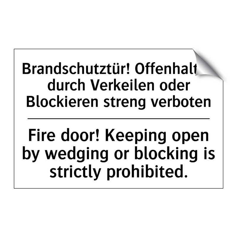Brandschutztür! Offenhalten durch /.../ - Fire door! Keeping open by wedging /.../