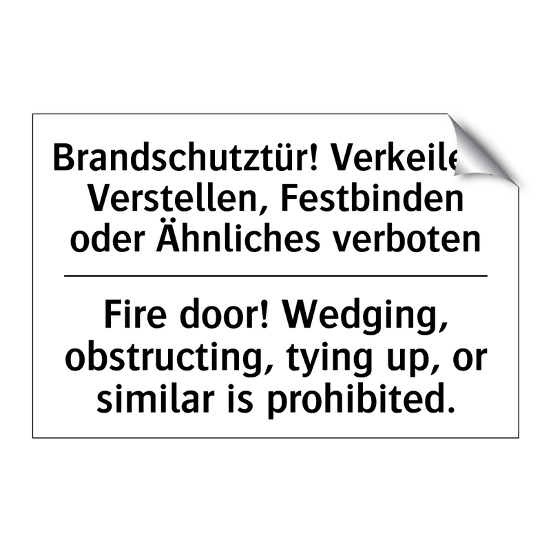 Brandschutztür! Verkeilen, Verstellen, /.../ - Fire door! Wedging, obstructing, /.../