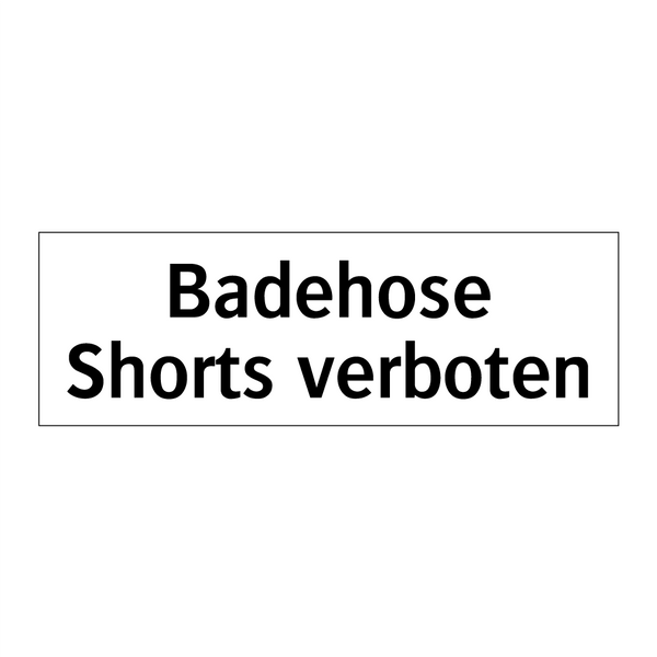 Badehose Shorts verboten
